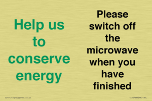 Help us to conserve energy - Please switch off the microwave when you have finished